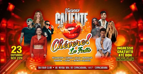 Fiesta Latina ¡CHÉVERE! | Sexta-feira 23 outubro | Copacabana | TAU