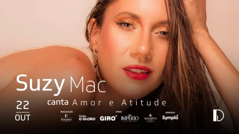 SUZY MAC no show AMOR E ATITUDE | 22.10