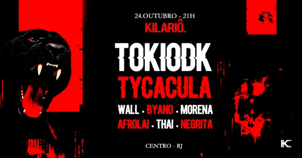 KILARIÔ AFRO BAILE apresenta: Tokio Dk, Tycaçula, Afrolai, Thai, Wall, Negrita, Byano e Morena