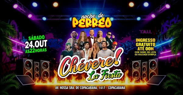 Fiesta Latina ¡CHÉVERE! | Sábado 24 outubro | Copacabana | TAU