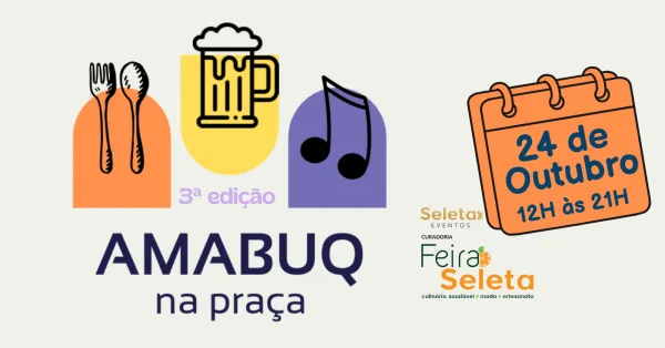 AMABUQ na praça - 3 edição - Feira Seleta