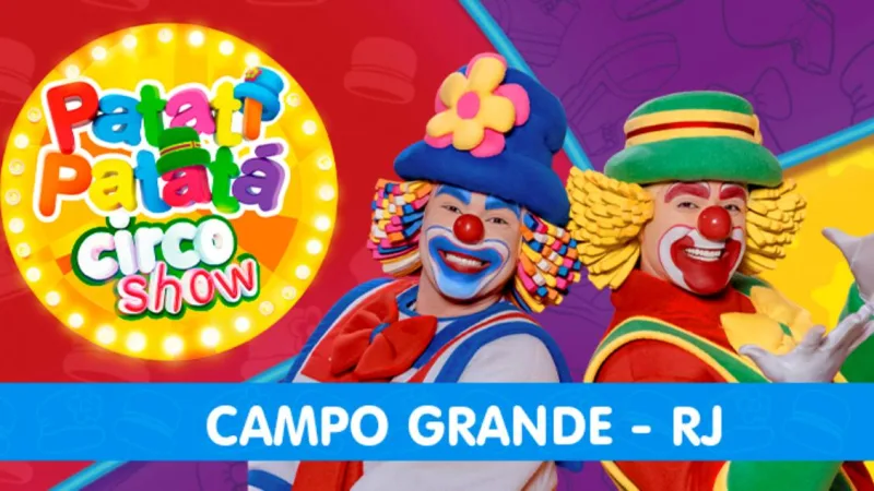 Patati Patatá Circo Show - Campo Grande